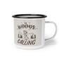 Enamel Camping Coffee Mug - The Woods Are Calling