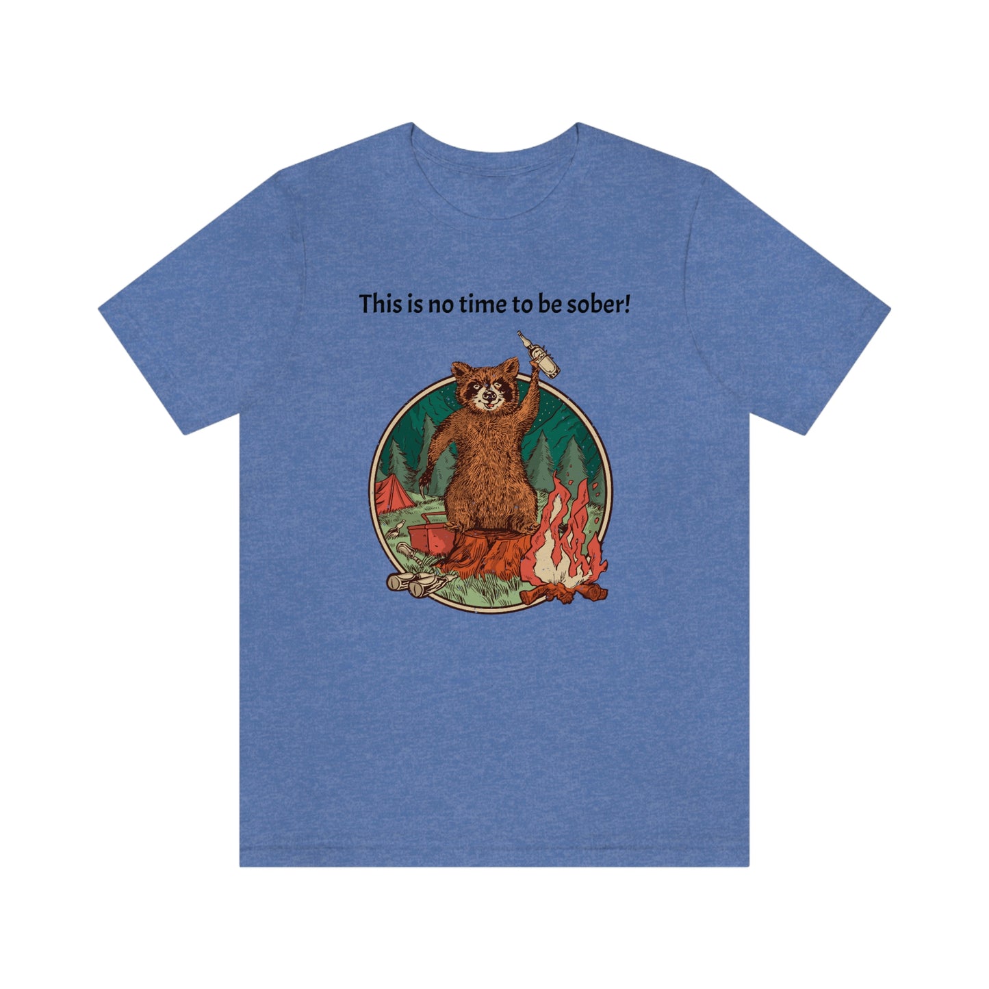 The Outdoor POD Store. This is no time to be sober raccoon campfire T-shirt.  Heather Columbia Blue