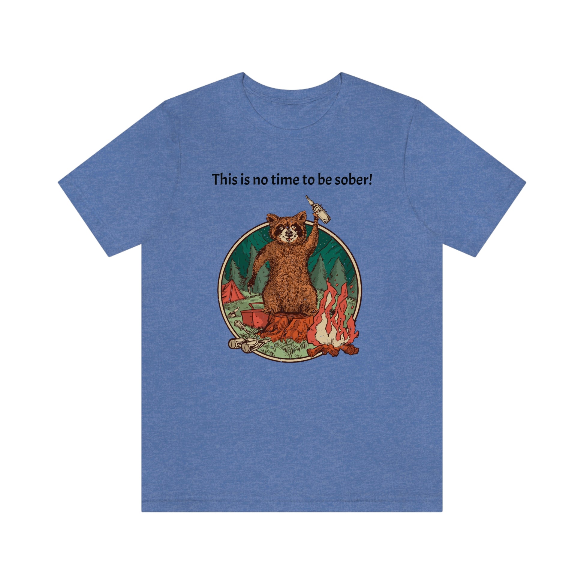 The Outdoor POD Store. This is no time to be sober raccoon campfire T-shirt.  Heather Columbia Blue