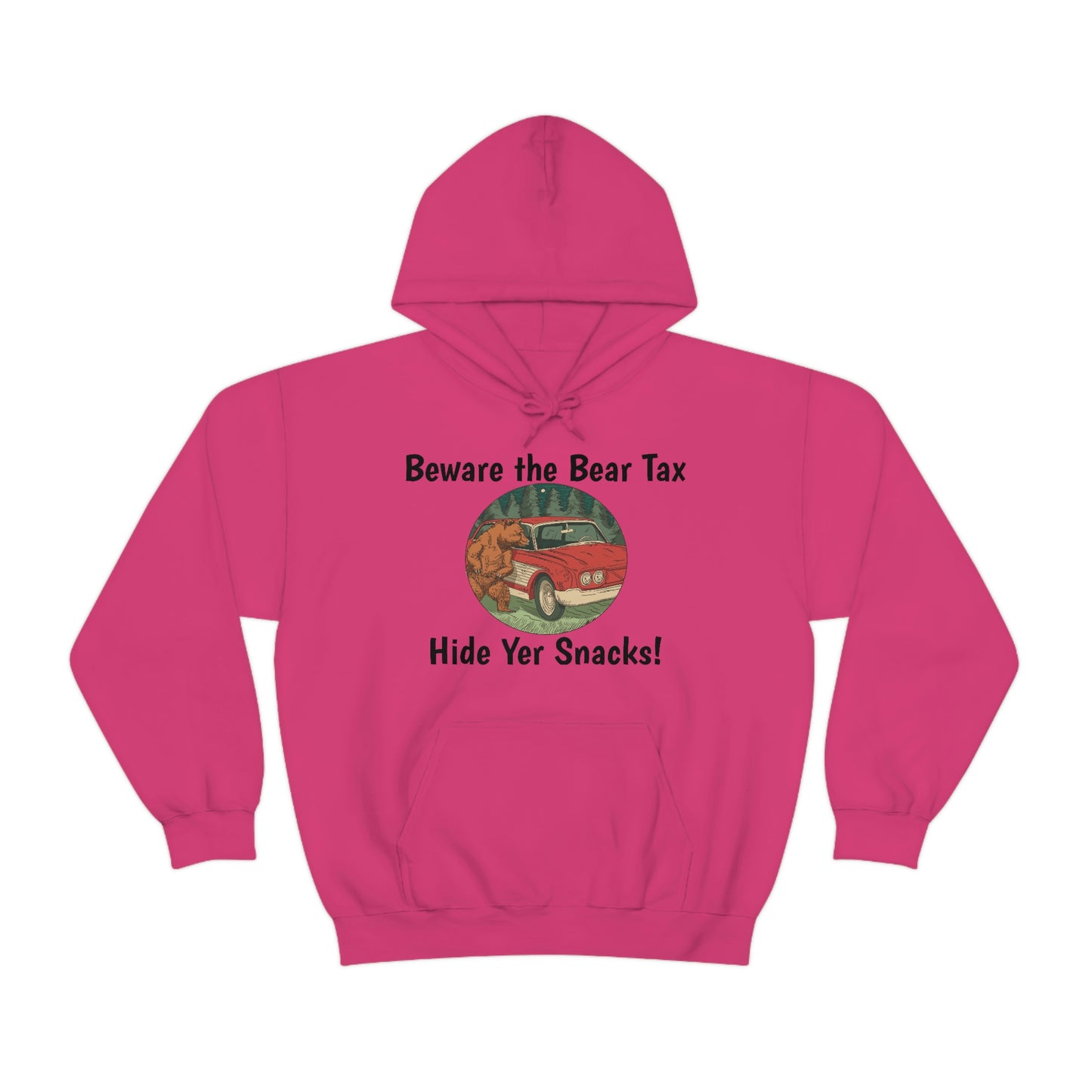 Funny Animal Meme Hoodie - Beware the Bear Tax Hide Yer Snacks!