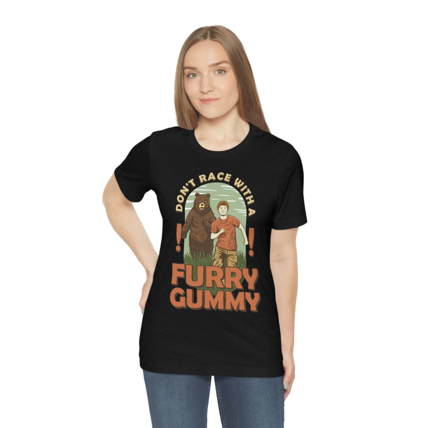 The Outdoor POD Store Funny Animal Meme Tee Collection. Don't Race with a Furry Gummy Bear. Black