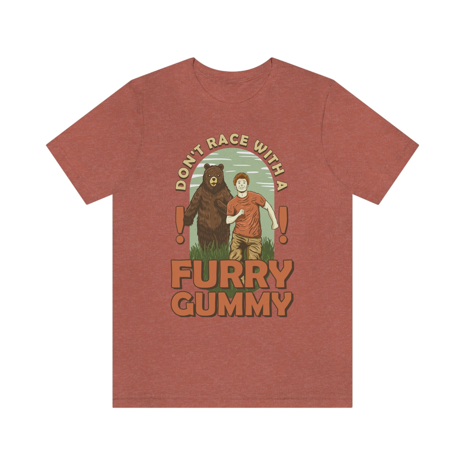 The Outdoor POD Store Funny Animal Meme Tee Collection. Don't Race with a Furry Gummy Bear. Heather Clay