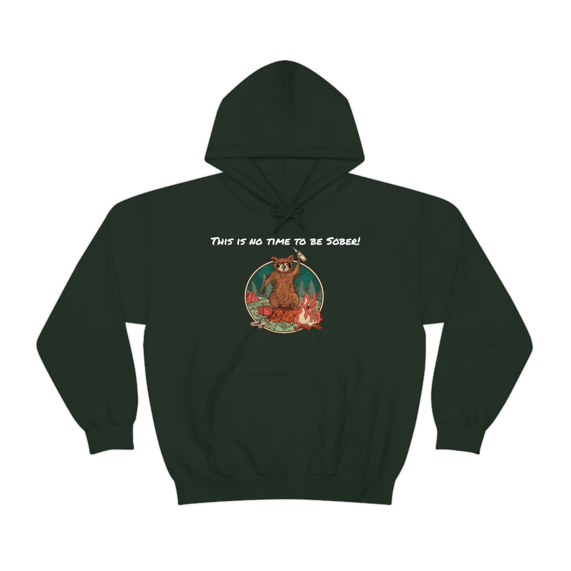 The Outdoor POD Store. This is No Time To Be Sober Hoodie. Forest Green