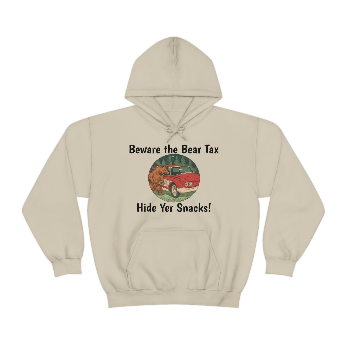 Funny Animal Meme Hoodie - Beware the Bear Tax Hide Yer Snacks!