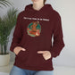 The Outdoor POD Store. This is No Time To Be Sober Hoodie. Maroon