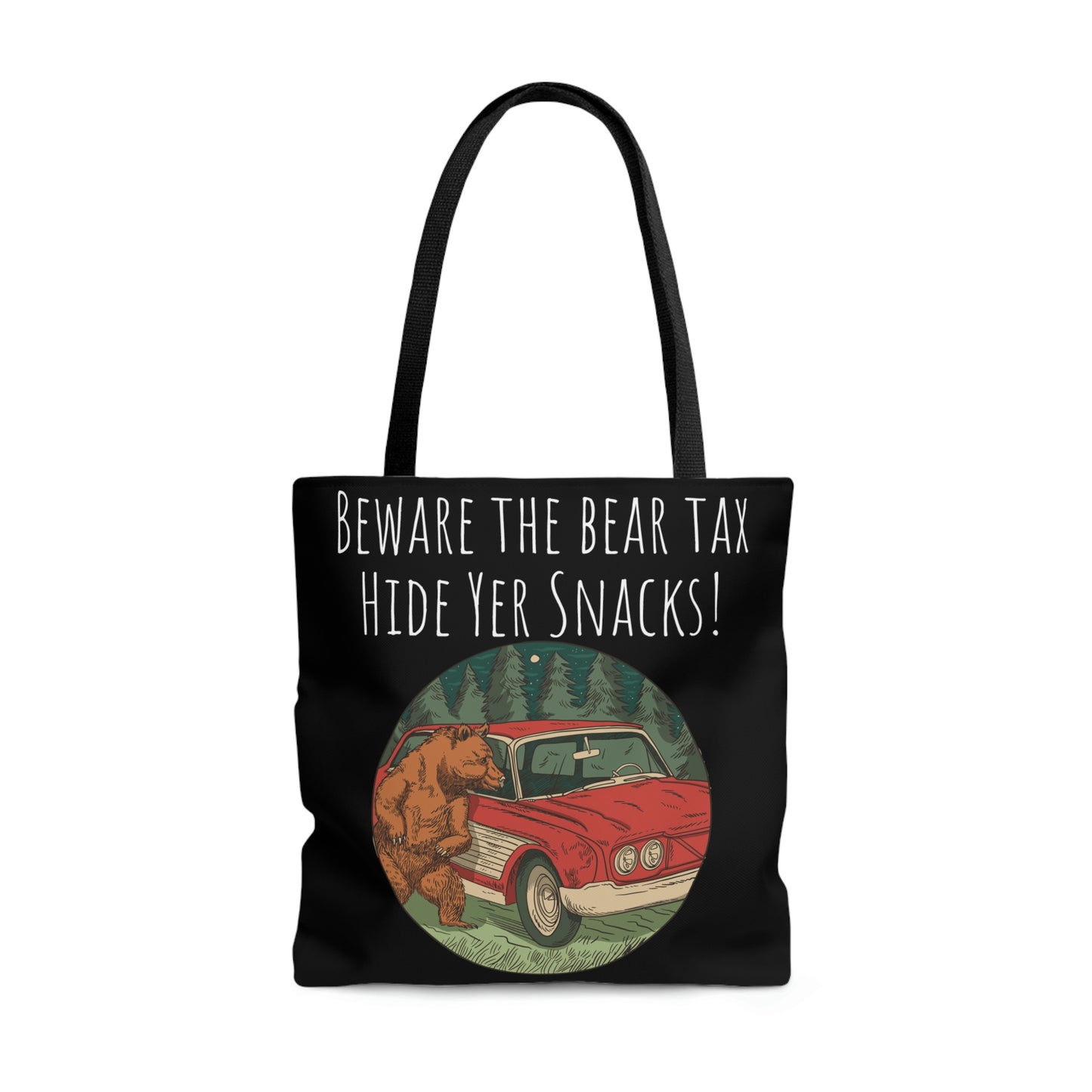 The Outdoor POD Store Tote Collection. Beware the Bear Tax Hide Yer Snacks! Black