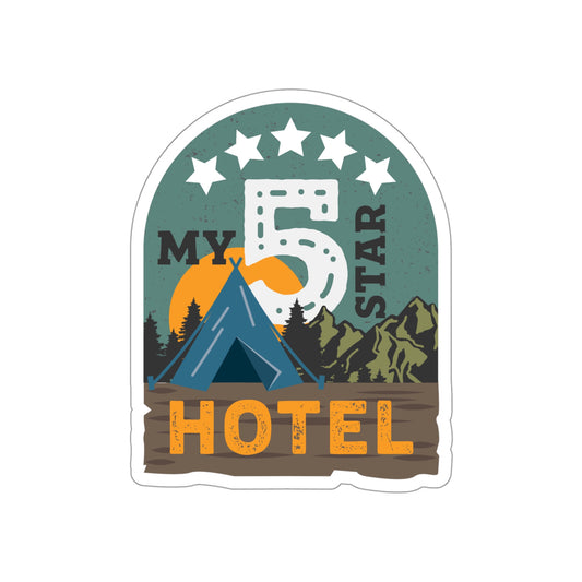 Die-Cut Stickers - My 5 Star Hotel is a Tent