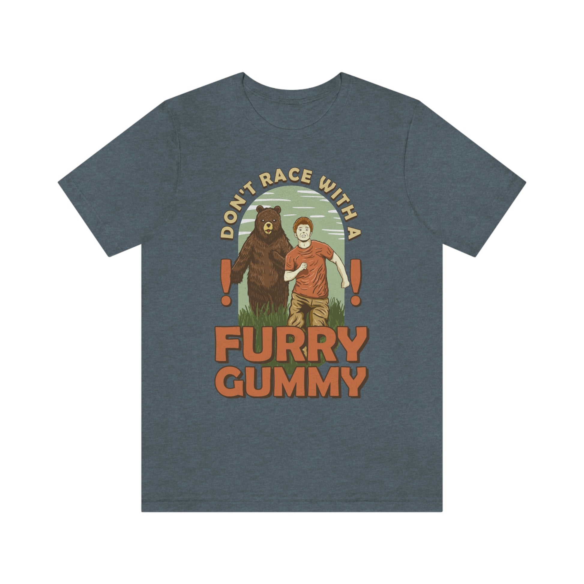 The Outdoor POD Store Funny Animal Meme Tee Collection. Don't Race with a Furry Gummy Bear. Heather Slate