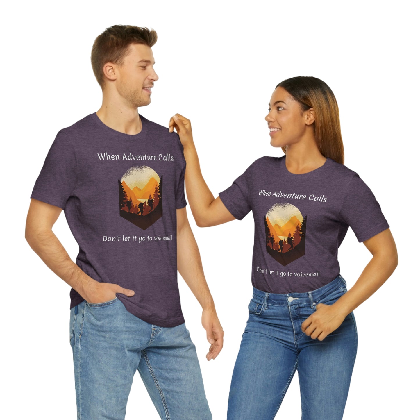 The Outdoor POD Store. Camping Tee Collection. When Adventure Calls Don't Let It Go to Voicemail. Heather Team Purple