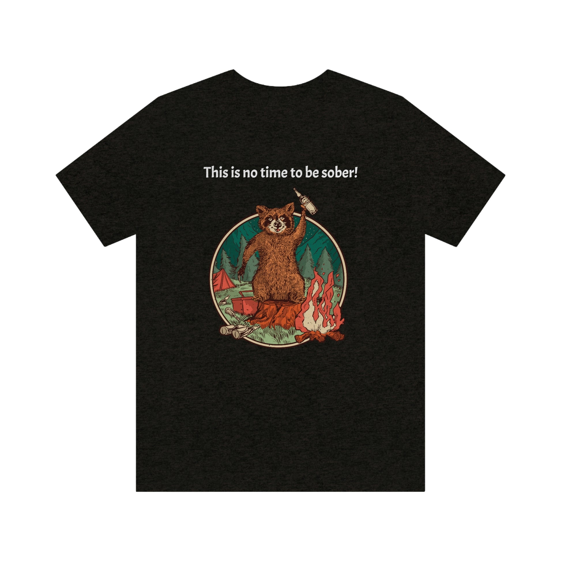 The Outdoor POD Store. This is no time to be sober raccoon campfire T-shirt. Black Heather