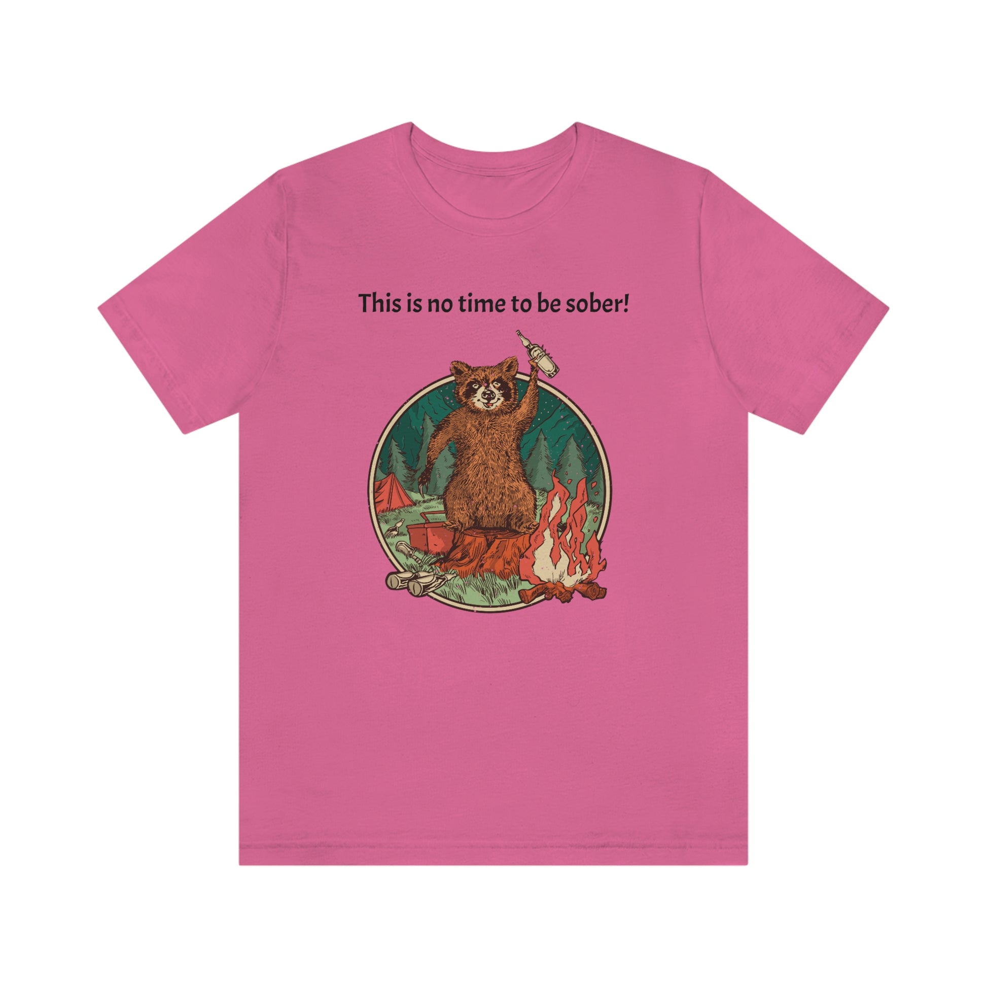 The Outdoor POD Store. This is no time to be sober raccoon campfire T-shirt.  Charity Pink