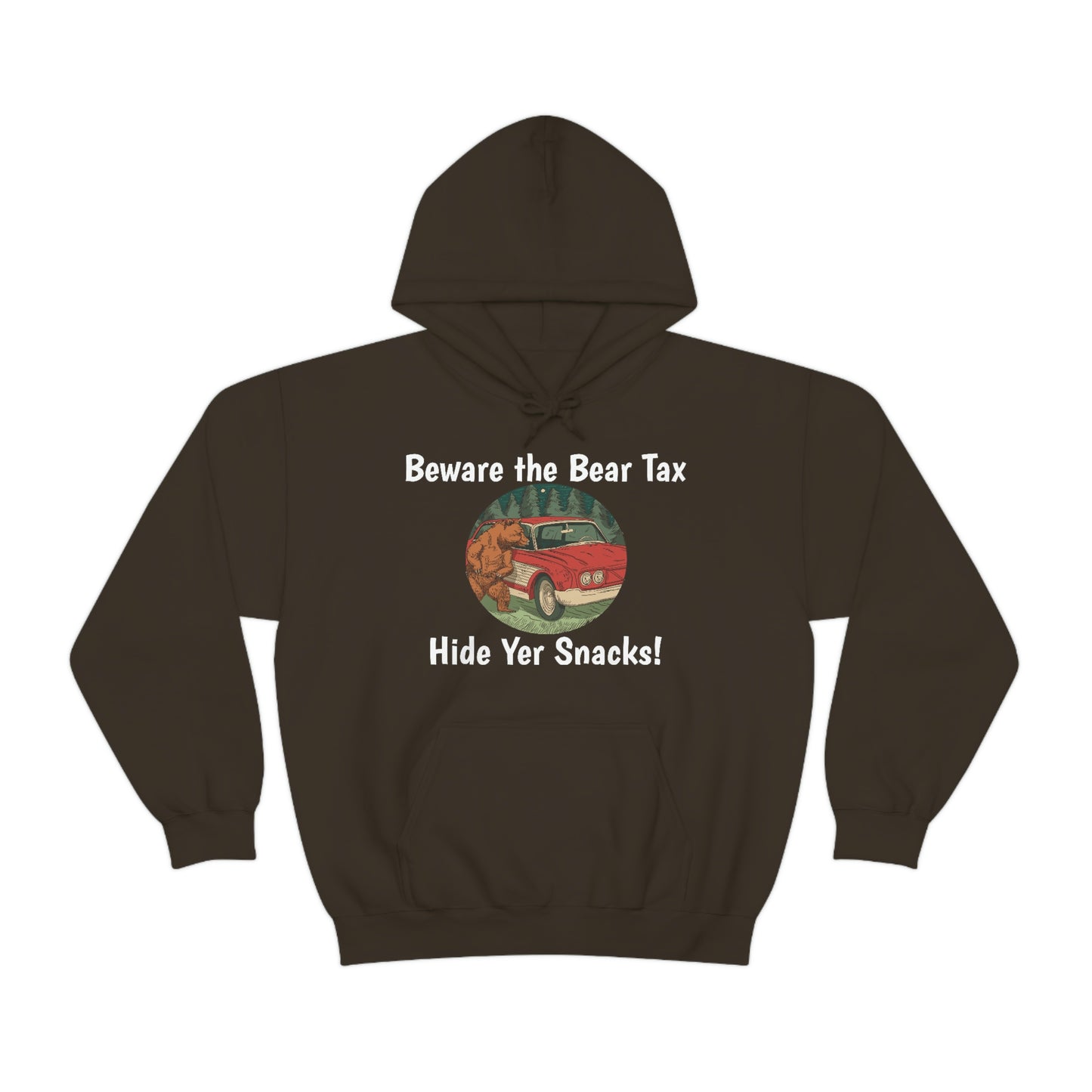 Funny Animal Meme Hoodie - Beware the Bear Tax Hide Yer Snacks!