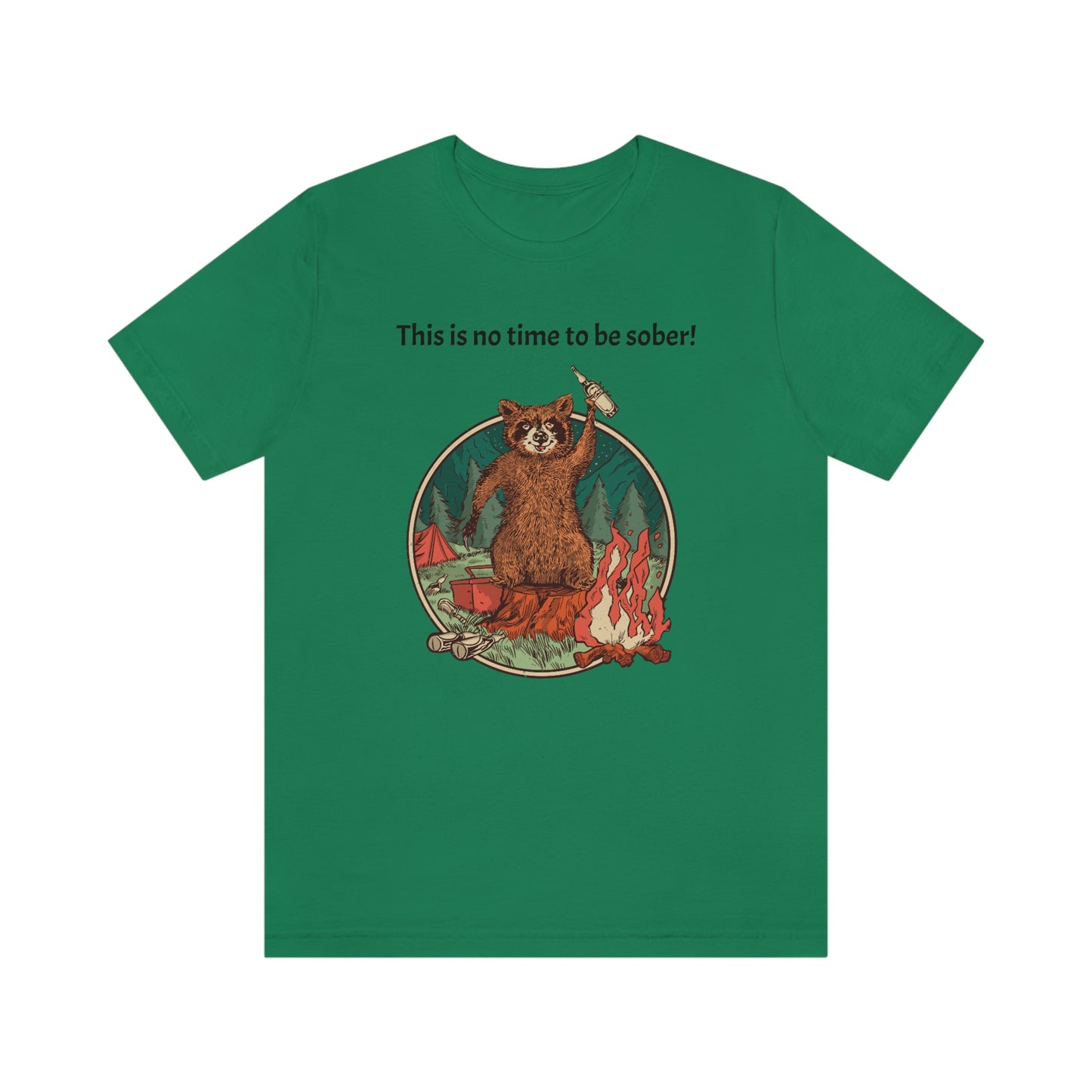 The Outdoor POD Store. This is no time to be sober raccoon campfire T-shirt. Kelly Green