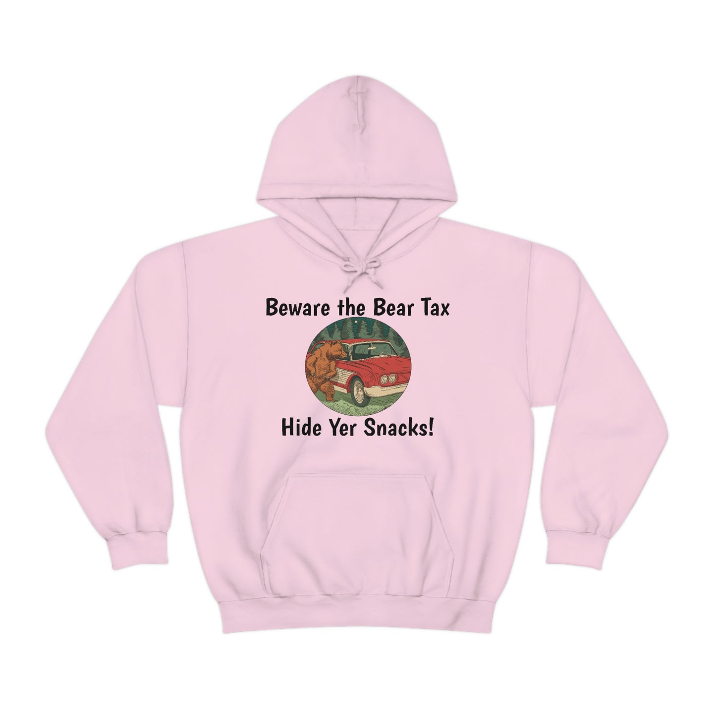 Funny Animal Meme Hoodie - Beware the Bear Tax Hide Yer Snacks!