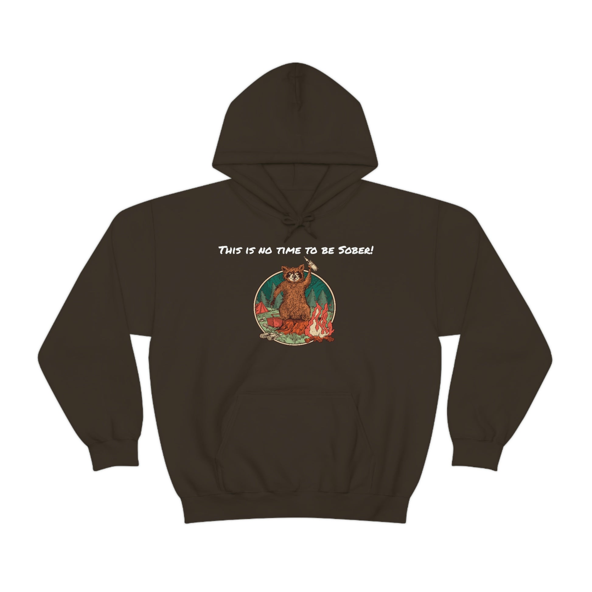 The Outdoor POD Store. This is No Time To Be Sober Hoodie. Dark Chocolate